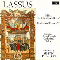 Christ Church Cathedral Choir, Oxford, Simon Preston – Lassus: Missa "Bell' Amfitrit' Altera"; Penitential Psalm VII