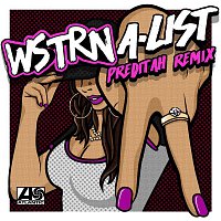 WSTRN – A-List (Preditah Remix)