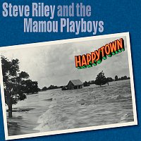 Steve Riley & The Mamou Playboys – Happytown