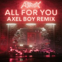 Rynx, Axel Boy, Kiesza – All For You [Axel Boy Remix]
