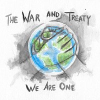 The War And Treaty – We Are One