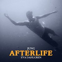 JUNG, Eva Dahlgren – Afterlife
