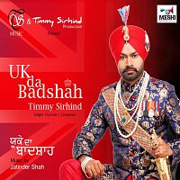 Timmy Sirhind – Uk Da Badshah