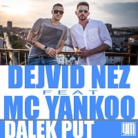 Dejvid Nez – Dalek Put (feat. Mc Yankoo)