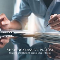 Chris Snelling, Nils Hahn, Max Arnald, Robyn Goodall, James Shanon, Paula Kiete – Studying Classical Playlist: Relaxing and Chilled Classical Music Playlist
