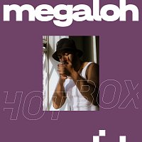 MEGALOH – Hotbox