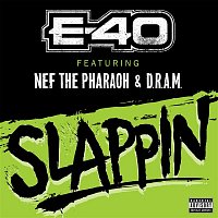 E-40 – Slappin (feat. Nef The Pharaoh & DRAM)
