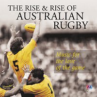 Přední strana obalu CD The Rise And Rise Of Australian Rugby: Music For The Love Of The Game
