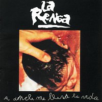 La Renga – A Donde Me Lleva La Vida