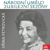 Jiřina Petrovická – Národní umělci jubilejní sezóny