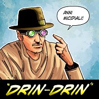 Jimmy Villotti – Drin Drin (Anni Micidiali)