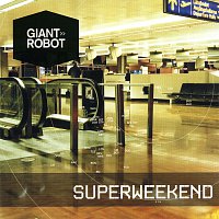 Giant Robot – Superweekend