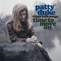 Patty Duke – Patty Duke Sings Folk Songs - Time To Move On