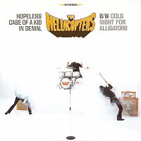 The Hellacopters – Hopeless Case Of A Kid In Denial
