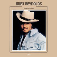 Burt Reynolds – Ask Me What I Am