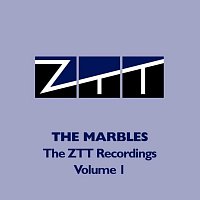 The Marbles – The ZTT Recordings [Vol.1]