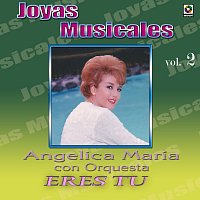 Angélica María – Joyas Musicales: Con Orquesta, Vol. 2 – Eres Tú