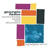 Georgie Fame – Somebody Stole My Thunder