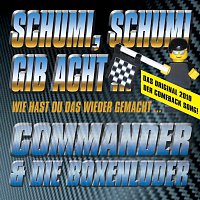 Commander & Die Boxenluder – Schumi