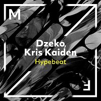 Dzeko, Kris Kaiden – Hypebeat