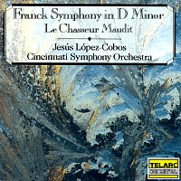 Jesús López Cobos, Cincinnati Symphony Orchestra – Franck: Symphony in D Minor, FWV 48 & Le chasseur maudit, FWV 44