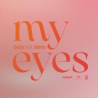 OKEN, Rinyu – My Eyes