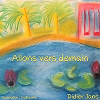 Didier Jans – Allons vers demain