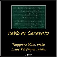 Ruggiero Ricci, Louis Persinger – Pablo de Sarasate