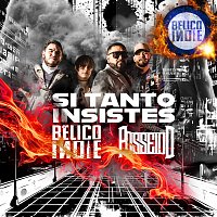 BÉLICO INDIE, Posseido – Si Tanto Insistes