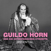 Guildo Horn & Die Orthopadischen Strumpfe – Essential