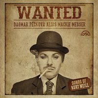 Dagmar Pecková – Wanted / Písně Kurta Weilla CD