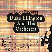 Duke Ellington And His Orchestra – Color Blocking
