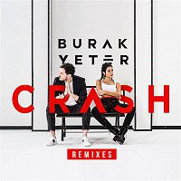 Burak Yeter – Crash (Remixes)