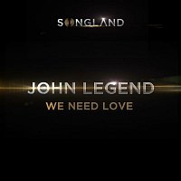 John Legend – We Need Love (from Songland)