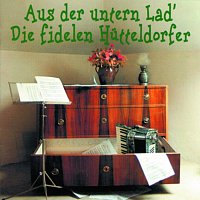 Die fidelen Hutteldorfer – Aus der untern Lad´