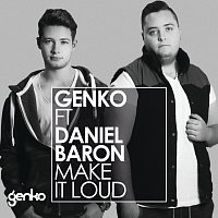 GENKO, Daniel Baron – Make It Loud