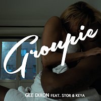 Gee Dixon, Stor, Keya – Groupie