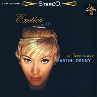 Martin Denny – Exotica III