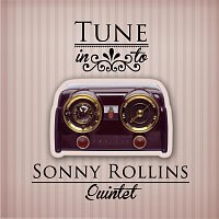 Sonny Rollins Quintet – Tune in to