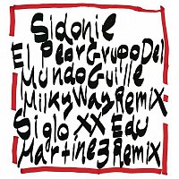 Sidonie – El Peor Grupo del Mundo (Guille Milkyway Remix) / Siglo XX (Edu Martínez Remix)