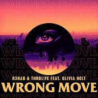 R3HAB & THRDL!FE, Olivia Holt – Wrong Move