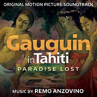 Remo Anzovino – Gauguin in Tahiti - Paradise Lost (Original Motion Picture Soundtrack)