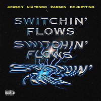 Jickson, Nik Tendo, Żabson, Dokkeytino – Switchin’ Flows