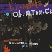 Přední strana obalu CD Lullabies For Catatonics: A Journey Through The British Avant-Pop/Art Rock Scene 1967-74