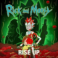 Rise Up (feat. Ice-T, Dan Harmon, Brandon Johnson, Debra Wilson & Ryan Elder) [from "Rick and Morty: Season 7"]
