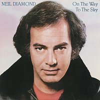 Neil Diamond – On The Way To The Sky