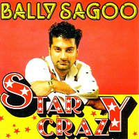 Bally Sagoo – Star Crazy