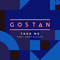 Gostan, Cozy, Ailye – Take Me [Extended Version]