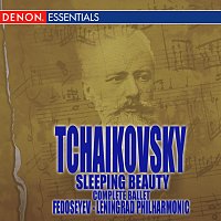 Vladimir Fedoseyev, Leningrad Philharmonic Orchestra – Tchaikovsky: Sleeping Beauty: Complete Ballet