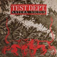 Test Dept. – Natura Victus